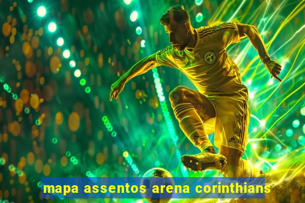 mapa assentos arena corinthians